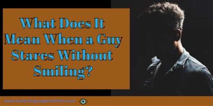 Decoding Silence: What Does It Mean When A Boy Stares At You Without Smiling?