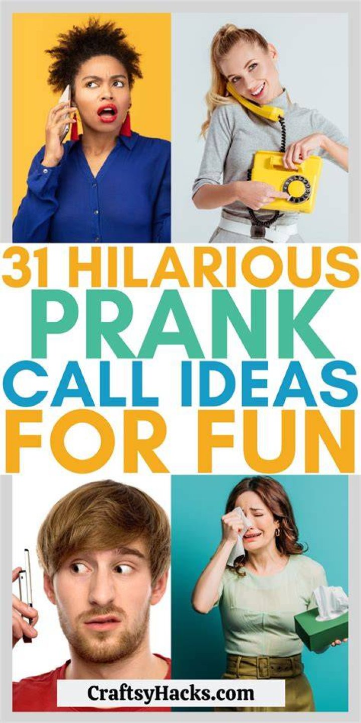 Hilarious Prank Call Ideas For Endless Laughter